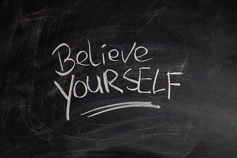 Believe yourself